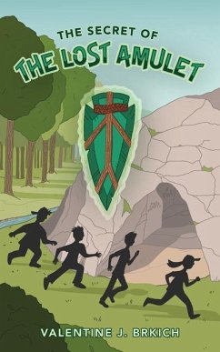 The Secret of the Lost Amulet - Brkich, Valentine J.