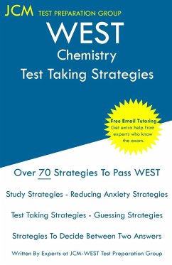 WEST Chemistry - Test Taking Strategies - Test Preparation Group, Jcm-West