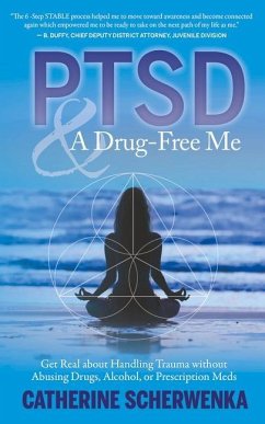 PTSD and a Drug-Free Me - Scherwenka, Catherine