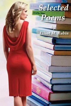 Selected Poems of Elliot M. Rubin - Rubin, Elliot M.