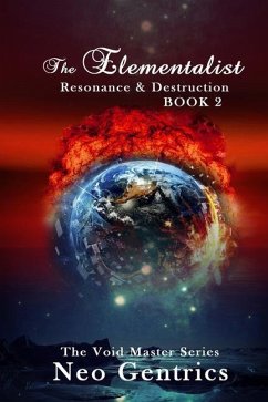 The Elementalist: Resonance & Destruction: The Void Master Series - Gentrics, Neo