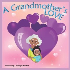 A Grandmother's Love - Hadley, Latonya J.