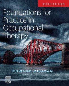Foundations for Practice in Occupational Therapy - Duncan, Edward A. S. (Associate Professor in Applied Health Research