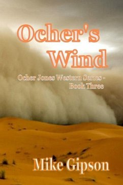 Ocher's Wind: Ocher Jones Western Series - Book Three - Gipson, Mike