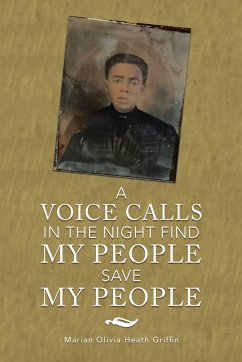 A Voice Calls in the Night Find My People Save My People - Griffin, Marian Olivia Heath