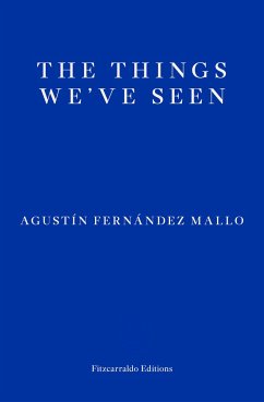 The Things We've Seen - Fernandez Mallo, Agustin
