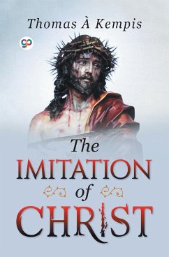 The Imitation of Christ - Kempis, Thomas À