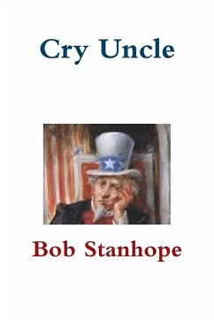 Cry Uncle - Stanhope, Bob