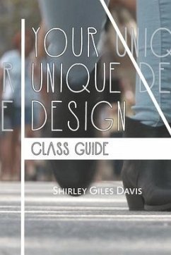 Your Unique Design Class Guide - Davis, Shirley Giles
