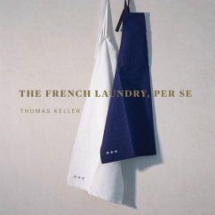 The French Laundry, Per Se - Keller, Thomas