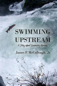 Swimming Upstream - Mccullough, Jr. James P.