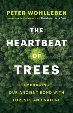 The Heartbeat of Trees - Wohlleben, Peter