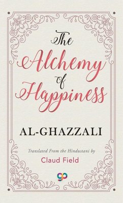 The Alchemy of Happiness - Al-Ghazzali