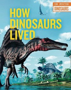 How Dinosaurs Lived - De La Bedoyere, Camilla