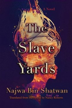 The Slave Yards - Bin Shatwan, Najwa