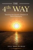 THE 4th WAY: Teaching the Gnostic Wisdom of AKIA Philosophy