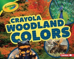 Crayola (R) Woodland Colors - Bullard, Lisa