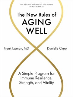 The New Rules of Aging Well - Claro, Danielle; Lipman, Frank