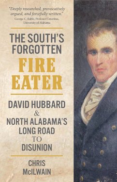The South's Forgotten Fire-Eater - McIlwain, Chris