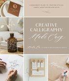 Creative Calligraphy Made Easy Creative Calligraphy Made Easy