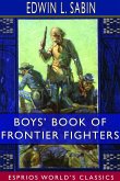 Boys' Book of Frontier Fighters (Esprios Classics)