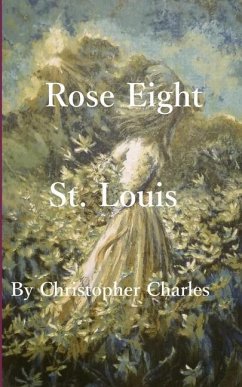 Rose Eight: St. Louis - Charles, Christopher