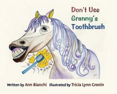 Don't Use Granny's Toothbrush - Bianchi, Ann