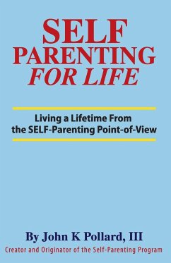 SELF-Parenting For Life - Pollard, John K