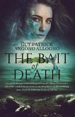 The Bait Of Death: In a world swamped with terrifying dark secrets.....there are many ways in, but no way out