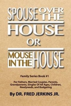 Spouse Over The House or Mouse In The House - Jerkins Jr, Fred