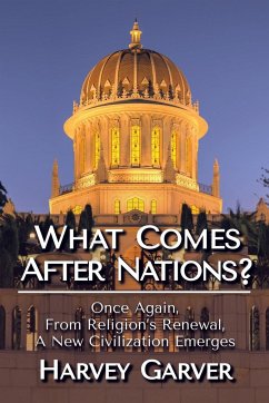 What Comes After Nations? - Garver, Harvey