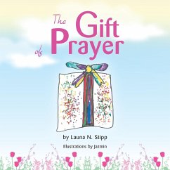 The Gift of Prayer - Stipp, Launa N.