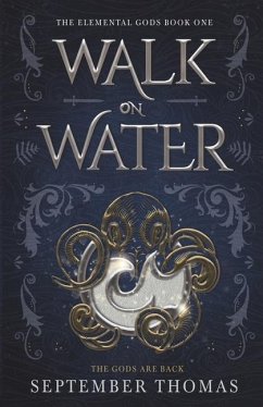Walk on Water: The Elemental Gods - Thomas, September
