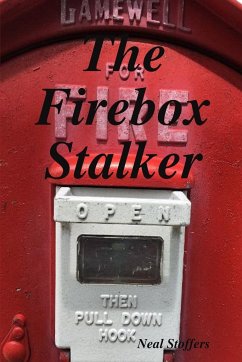The Firebox Stalker - Stoffers, Neal