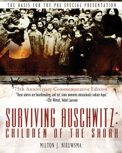 SURVIVING AUSCHWITZ - Friedman, Tova; Nieuwsma, Milton J.