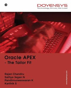 Oracle APEX: The Tailor Fit - Rajan Chandru, Sathya Jegan N.; Pandimuneeswaran K.; Karthik S.