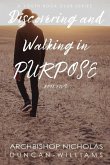 Discovering and Walking in Purpose