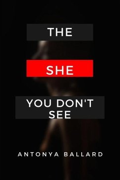 The She You Don't See - Ballard, Antonya