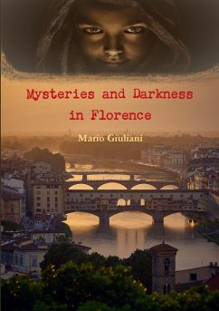 Mysteries and Darkness in Florence - Giuliani, Mario