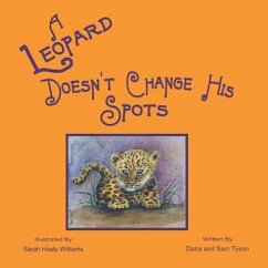A Leopard Doesn't Change His Spots - Tyson, Sam Tracey; Tyson, Dana Sullivan