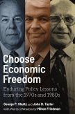 Choose Economic Freedom: Enduring Policy Lessons from the 1970s and 1980s