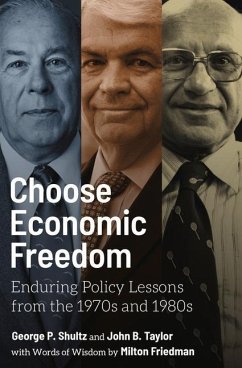 Choose Economic Freedom - Shultz, George P; Taylor, John B