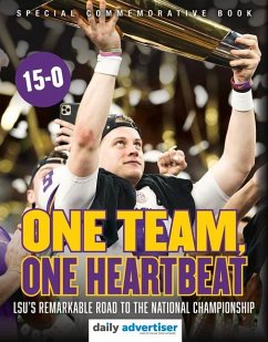 One Team, One Heartbeat: Lsu's Remarkable Road to the National Championship - The Daily Advertiser; USA Today Network