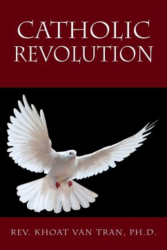 Catholic Revolution - Tran Ph. D., Rev. Khoat van