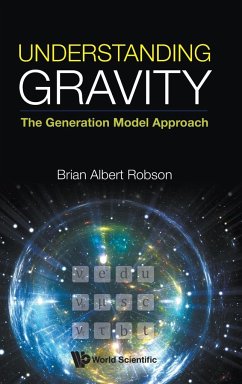 Understanding Gravity: The Generation Model Approach - Robson, Brian A