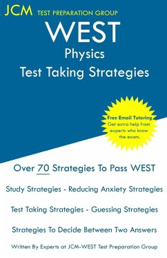 WEST Physics - Test Taking Strategies - Test Preparation Group, Jcm-West