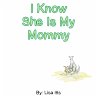 I Know She Is My Mommy - Bild 1