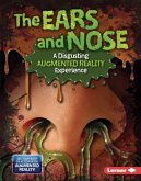 The Ears and Nose (a Disgusting Augmented Reality Experience)