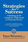 Strategies for Success: A Roadmap for the Compliance Professional in Financial Services