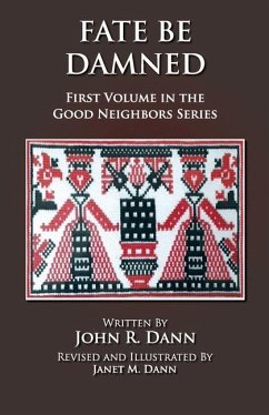 Fate Be Damned: First Volume in the Good Neighbors Series - Dann, Janet M.; Dann, John R.